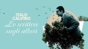 Italo Calvino, lo scrittore sugli alberi